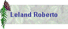 Leland Roberto