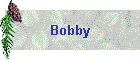 Bobby